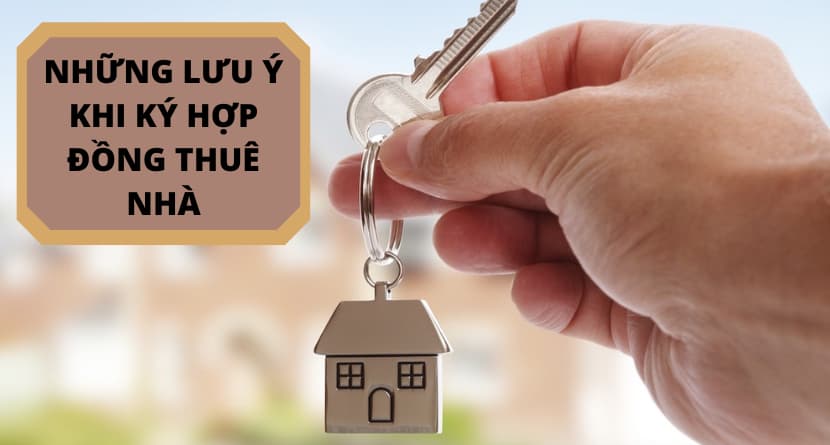5 điều khoản cần lưu ý trước khi ký hợp đồng thuê nhà